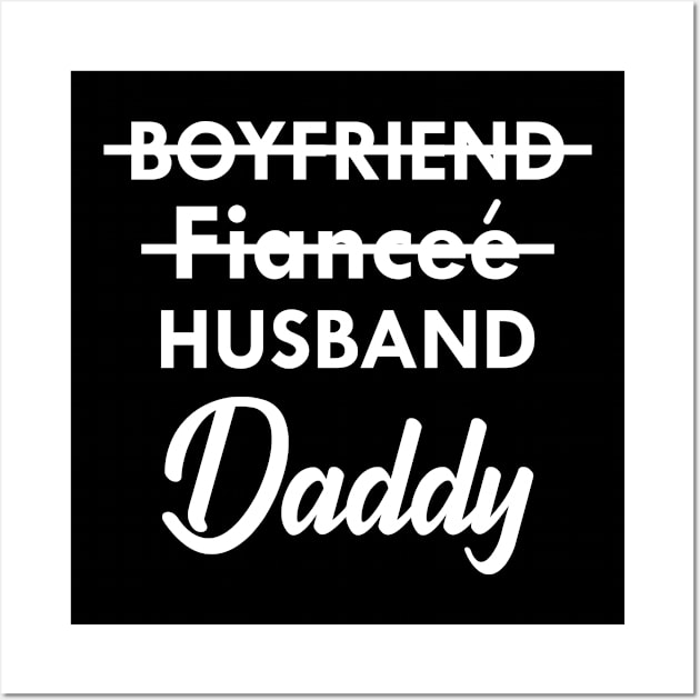 Daddy - boyfriend fiancee husband daddy Wall Art by KC Happy Shop